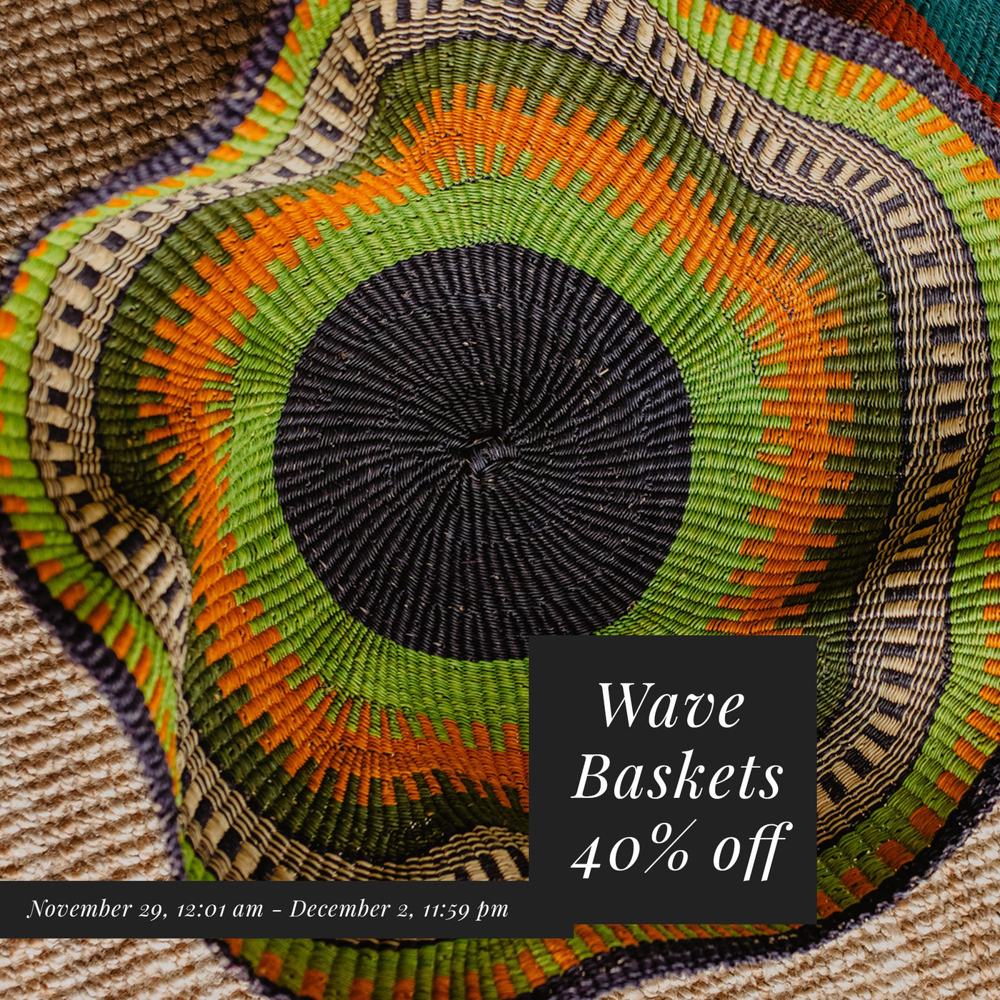 Wave Baskets for Black Friday